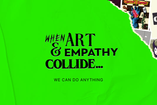 Charity feature: When art and empathy collide... we can do anything.